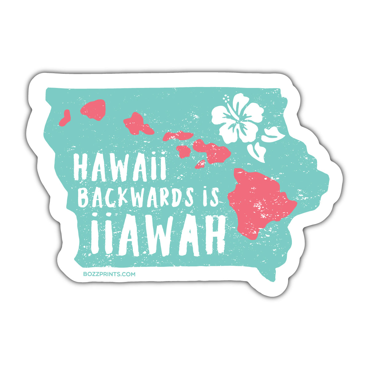 HAWAII BACKWARDS IS IIAWAH SEAFOAM - Bozz Prints
