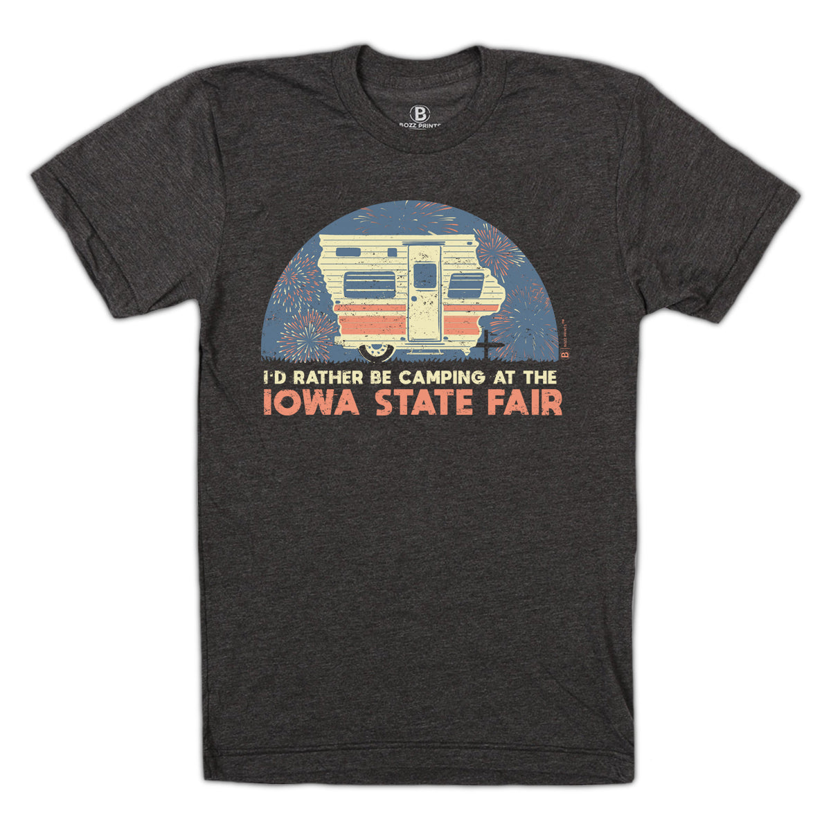 Iowa State Fair I'd Rather Be Camping T-Shirt - Bozz Prints