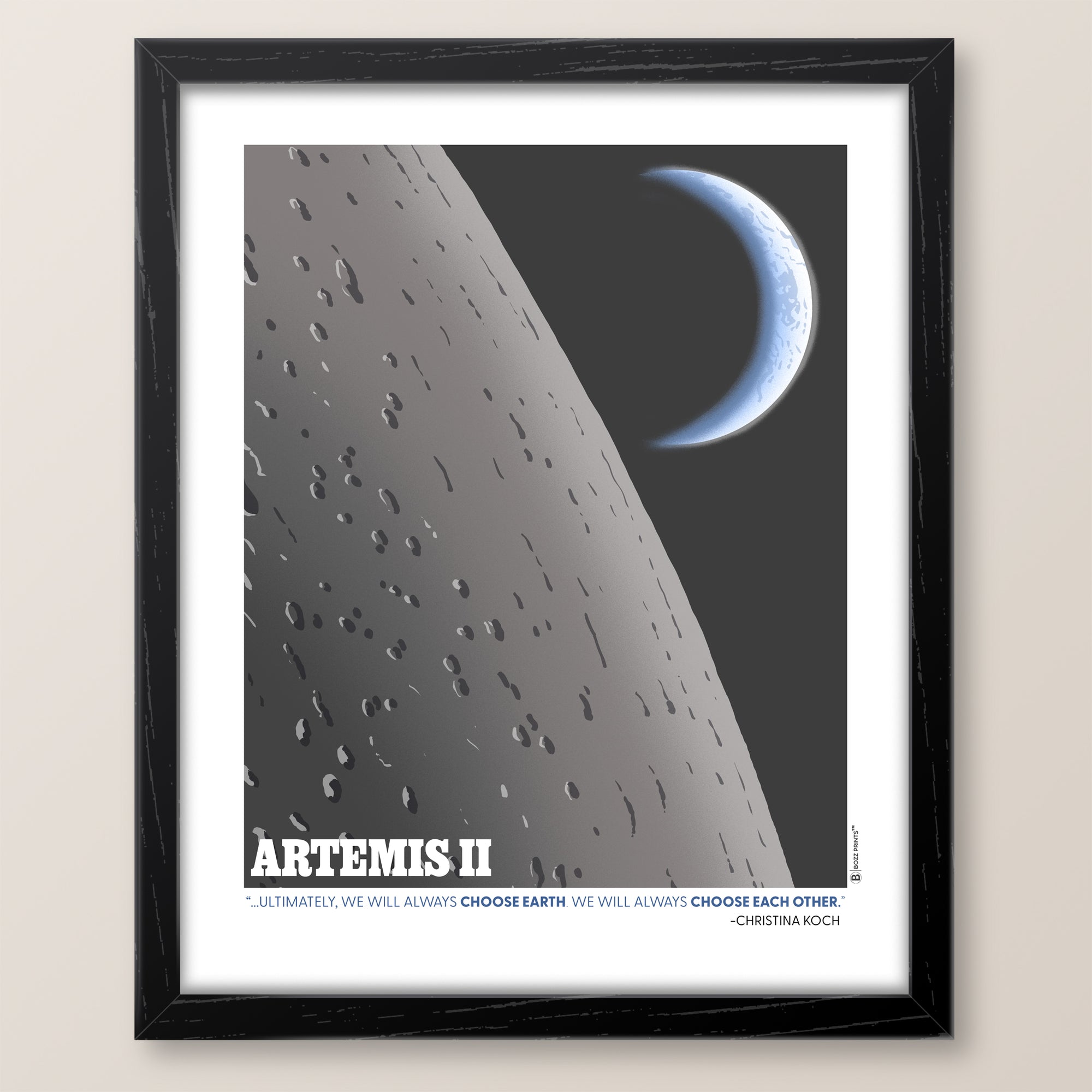Artemis II Choose Earth Choose Each Other Print - Bozz Prints