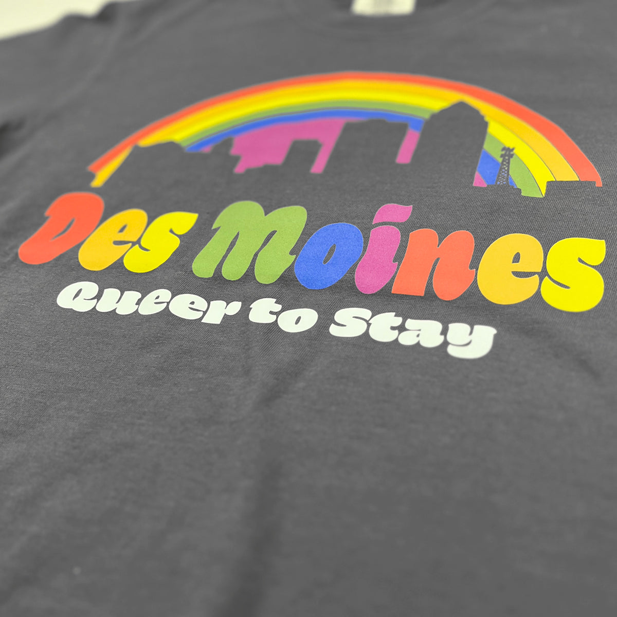 Des Moines Queer to Stay T-Shirt