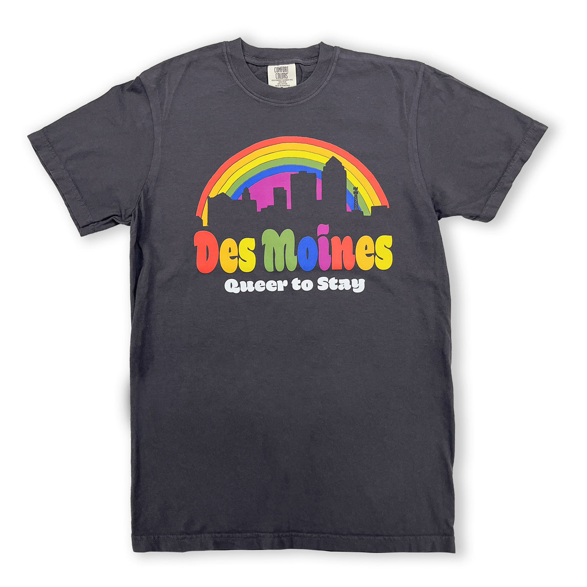 Des Moines Queer to Stay T-Shirt