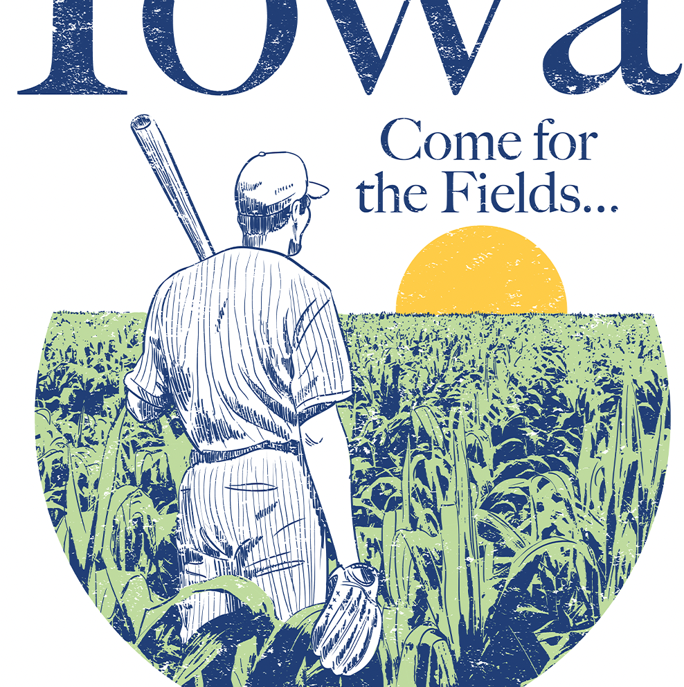Iowa Come For The Fields Print