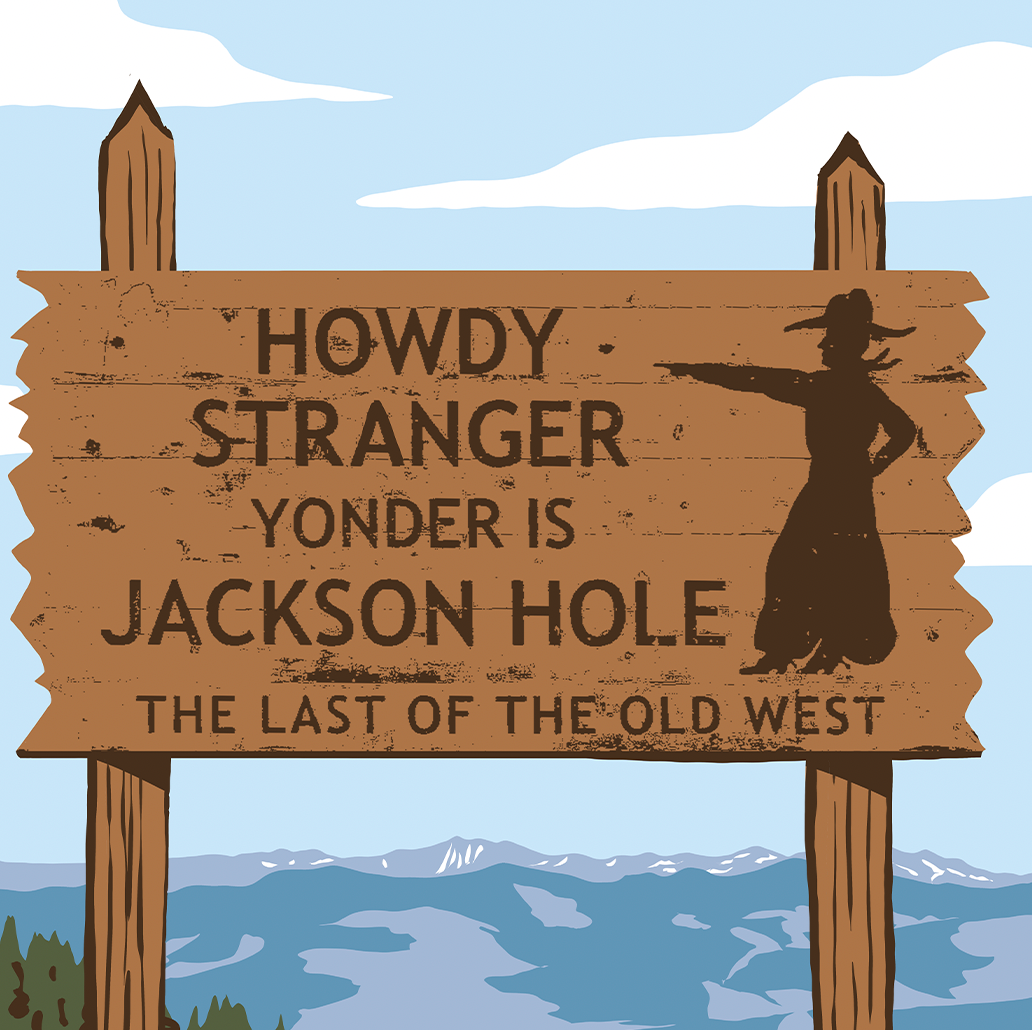 Jackson Hole Howdy Sign Print