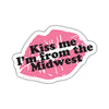 Kiss Me I&#39;m From The Midwest