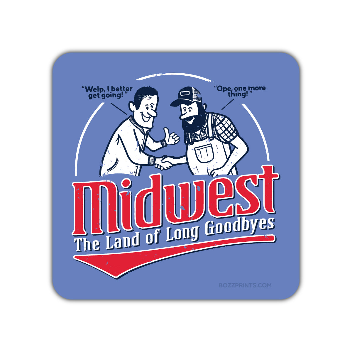Midwest Land of Long Goodbyes