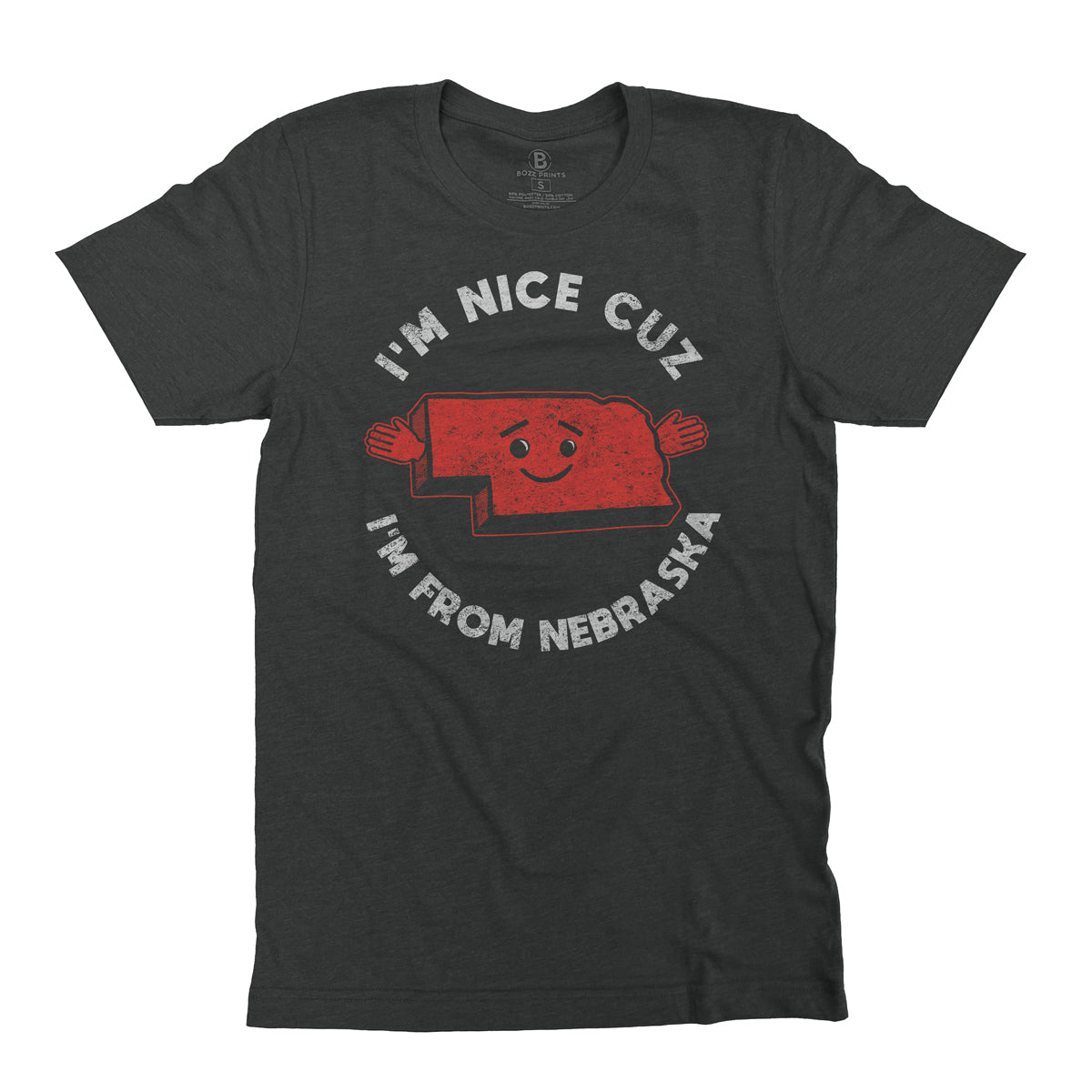 I&#39;m Nice Cuz I&#39;m From Nebraska T-Shirt