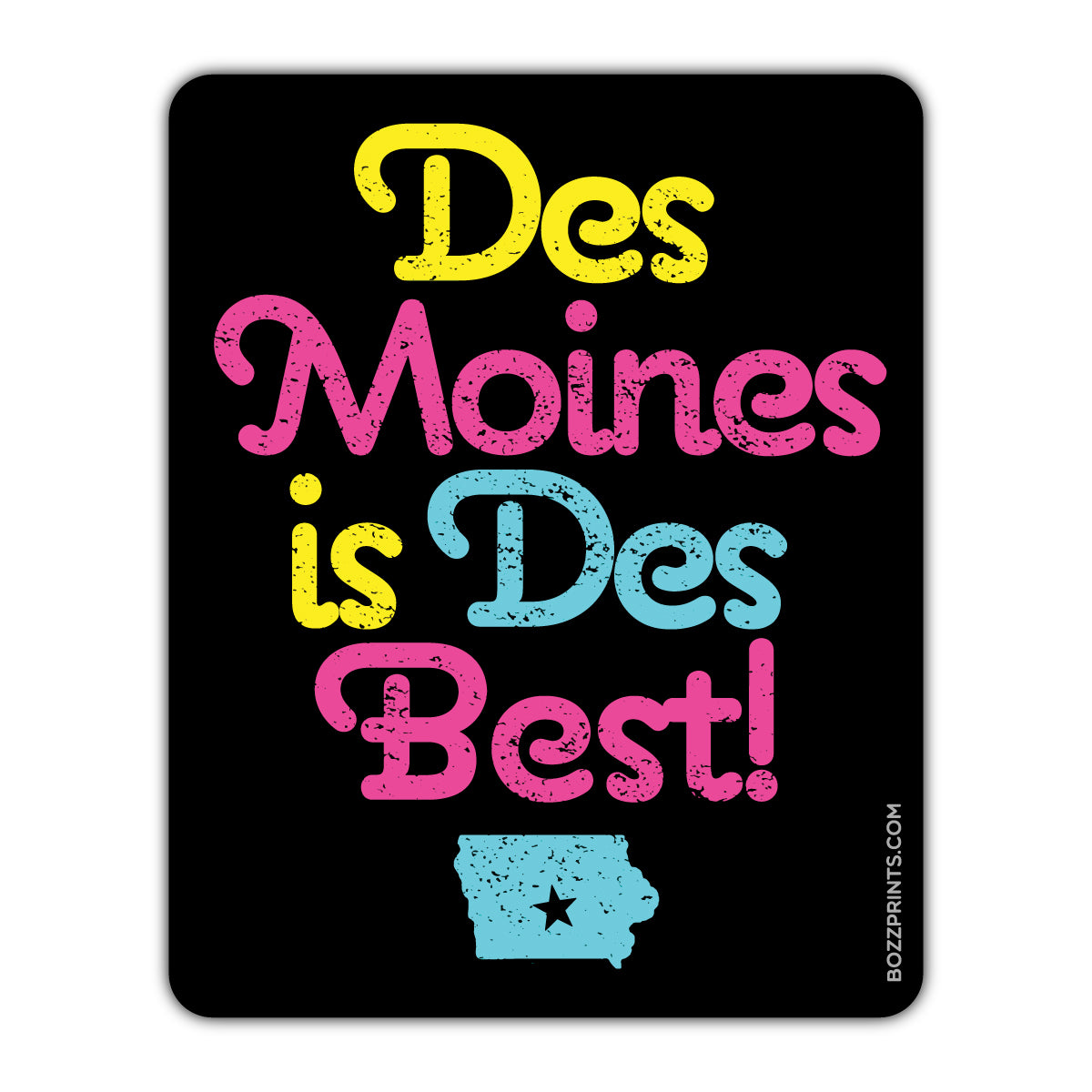 Des Moines is Des Best - Bozz Prints