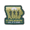 Is This Heaven? No, It&#39;s Iowa Patch - Bozz Prints
