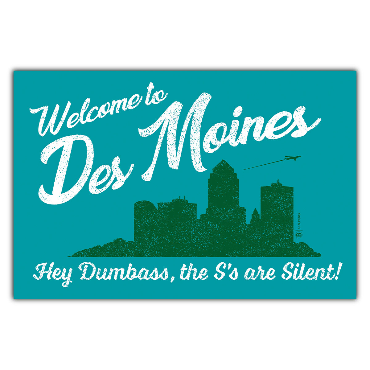 Des Moines: The S's are Silent Postcard - Bozz Prints