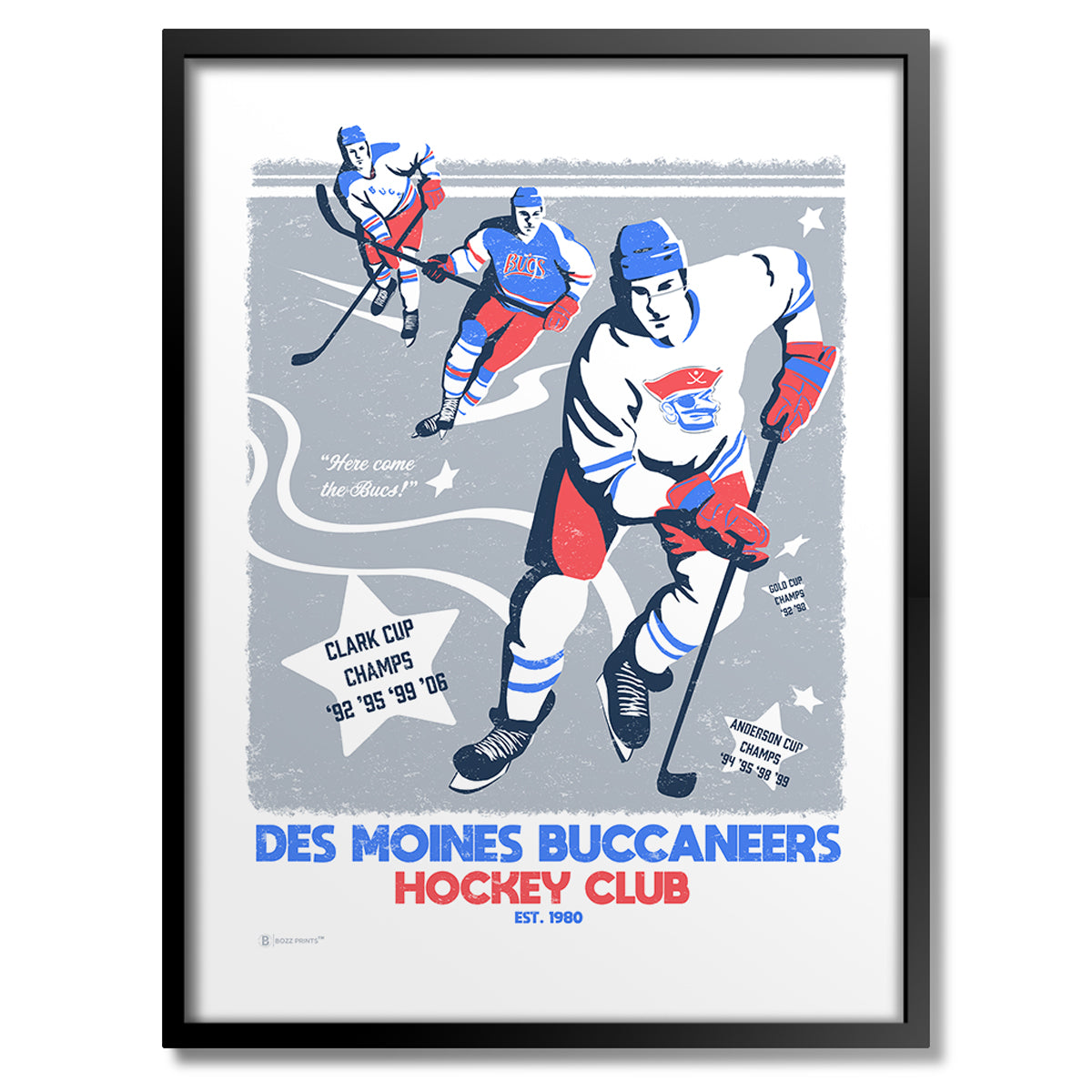 Here Come the Des Moines Buccaneers Print - Bozz Prints
