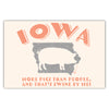 Iowa More Pigs Than People Postcard - Bozz Prints