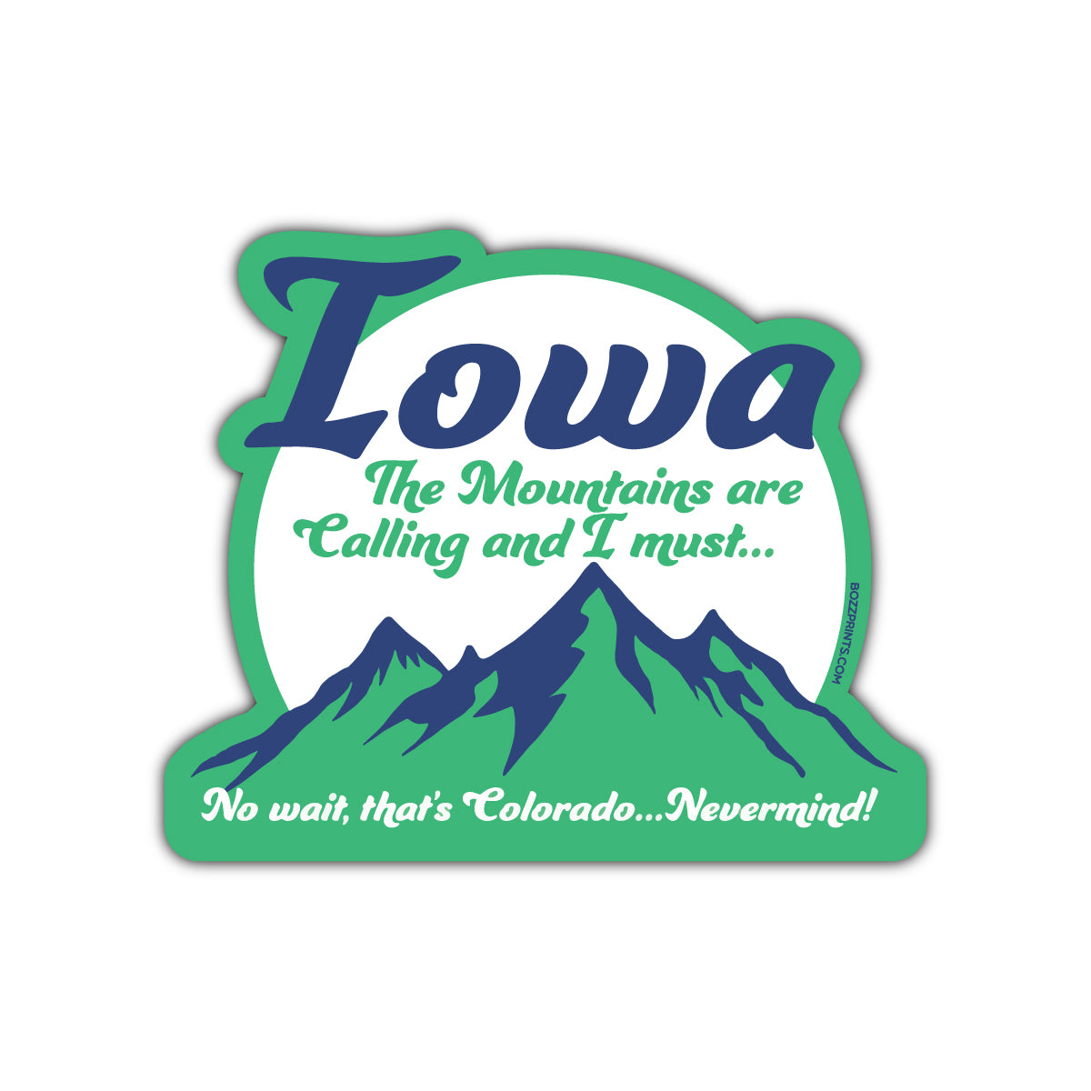 Iowa Mountains Are Calling - Bozz Prints