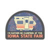 Iowa State Fair I&#39;d Rather Be Camping - Bozz Prints