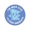 I&#39;m Nice Cuz I&#39;m From Minnesota - Bozz Prints