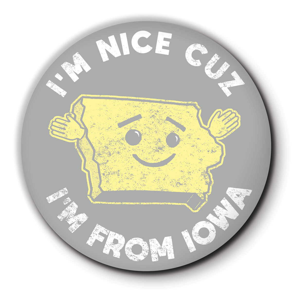 I'm Nice Cuz I'm From Iowa Round Coaster - Bozz Prints