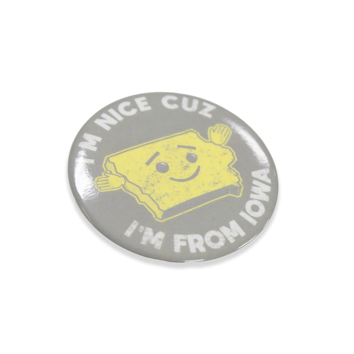 I'm Nice Cuz I'm From Iowa - Bozz Prints